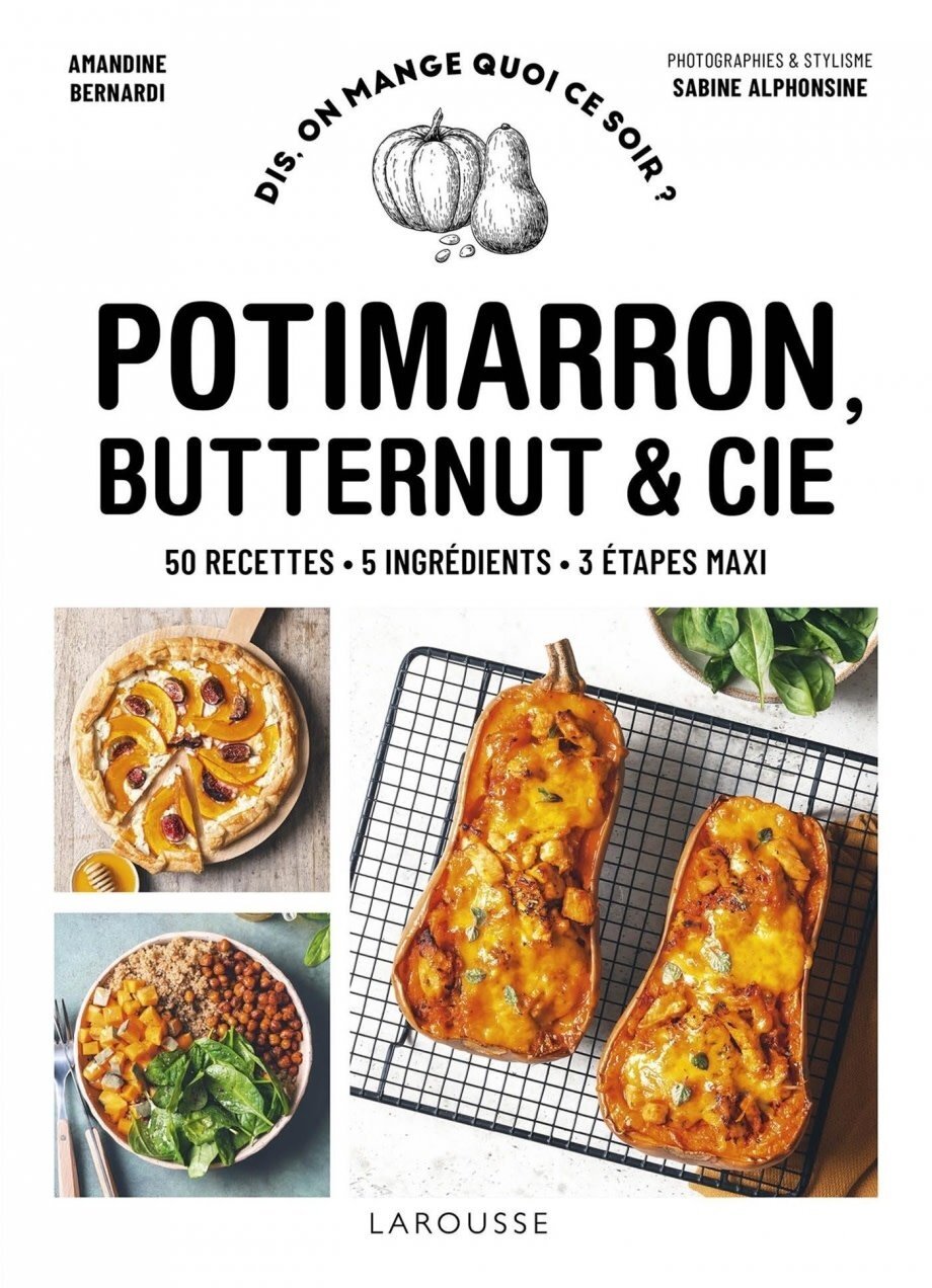 Potimarron, butternut &amp; Co. - Amandine Bernardi, Sabine Alphonsine