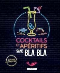 Cocktails et apéritifs sans bla bla - Larousse - ÉPUISÉ