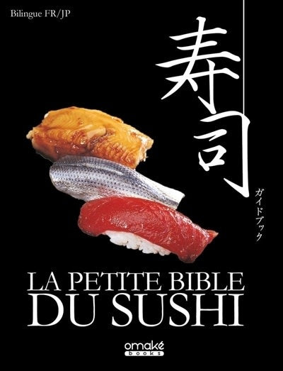 La petite bible du sushi - Mikako Hirose