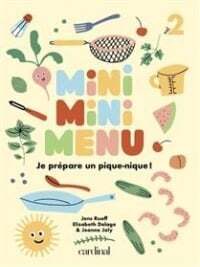 Mini mini menu : Je prépare un pique-nique (volume 2)