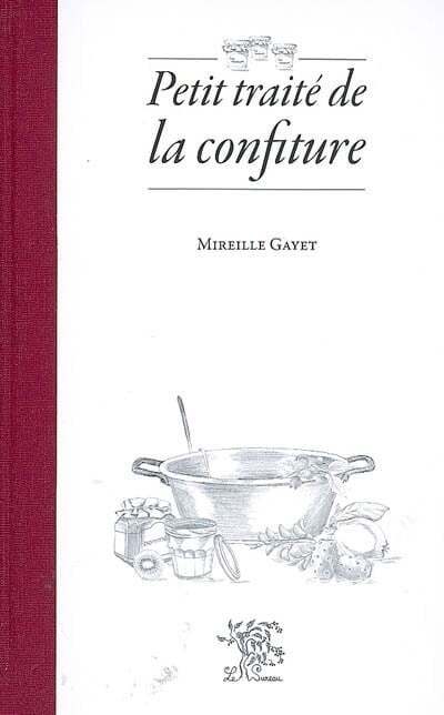 Petit traité de la confiture - Mireille Gayet