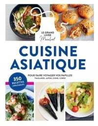Cuisine asiatique, le grand livre Marabout: 350 recettes