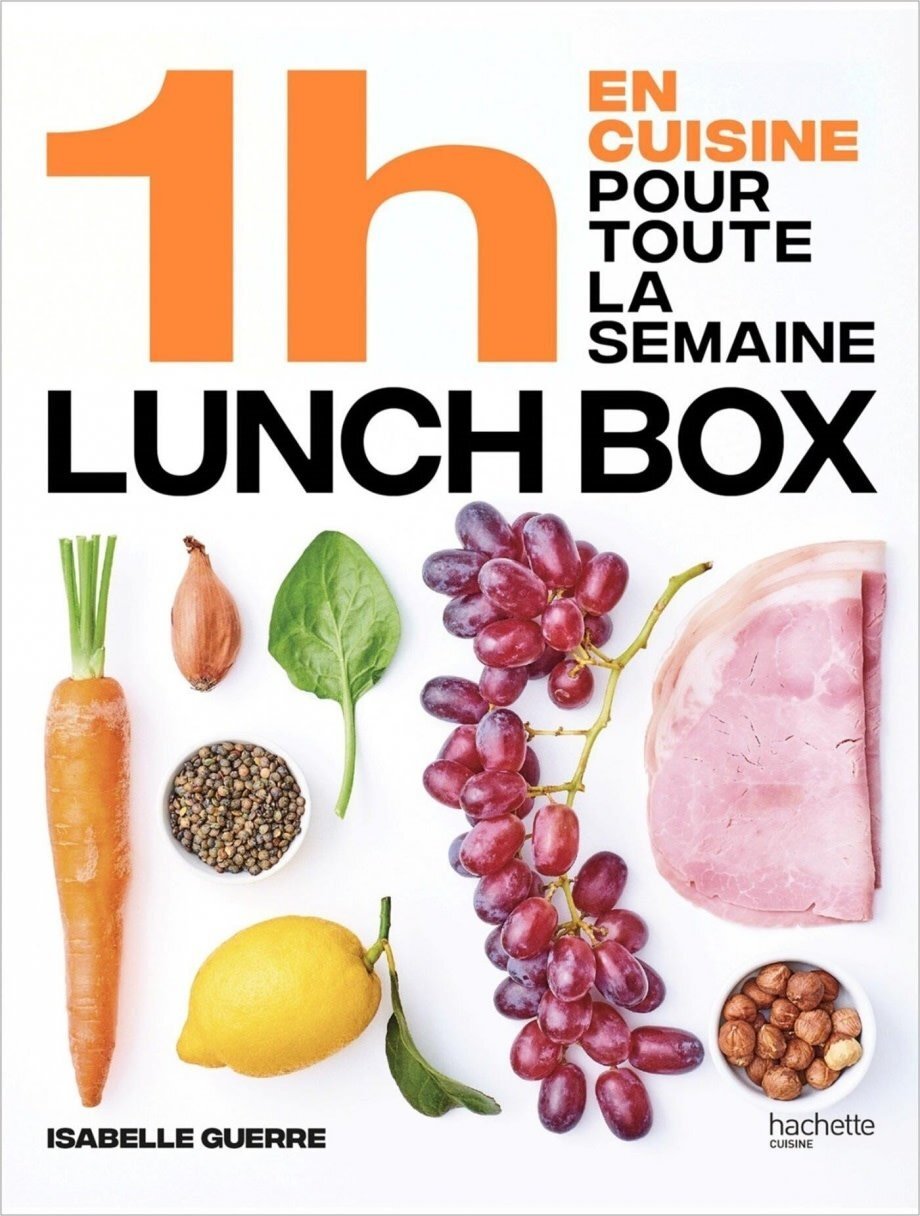 1h en cuisine pour toute la semaine Lunchbox - Isabelle Guerre