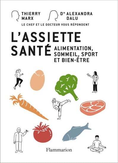 L'assiette santé -Thierry Marx , Alexandra Dalu