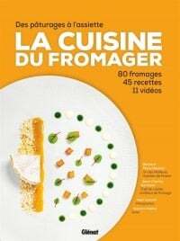 La cuisine du fromager - Collectif