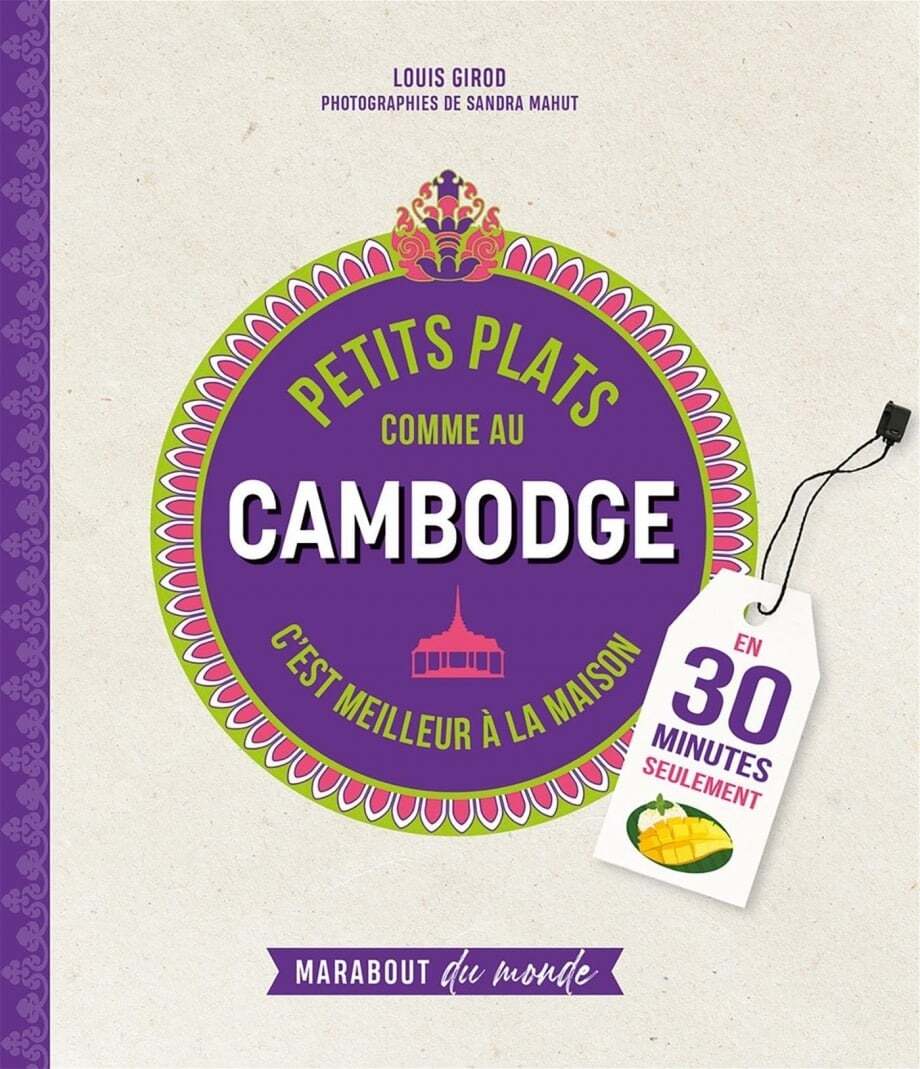 Petits plats comme au Cambodge - Louis Girod