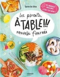 Les parents, à table ! - Sylvie Da Silva