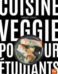 Cuisine veggie pour étudiants - Garance Leureux , Aurélie Desgages