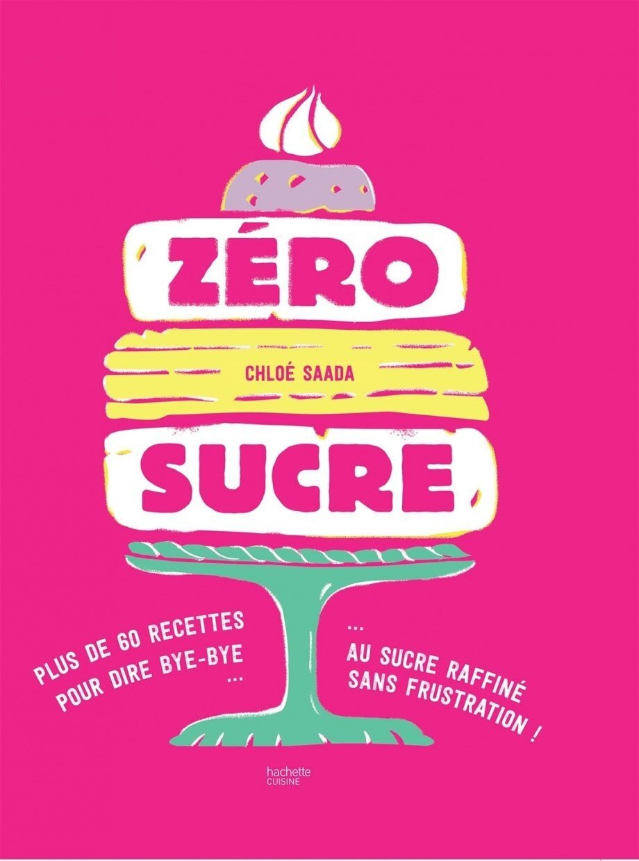Zéro sucre - Chloé Saada, Aline Princet