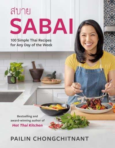 Sabai : 100 simple Thai recipes for any day of the week - Pailin Chongchitnant