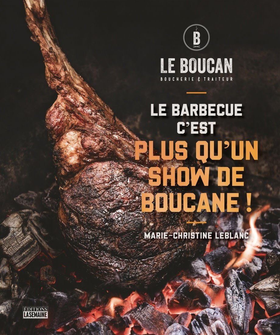 Le barbecue c'est plus qu'un show de boucane ! - Marie-Christine Leblanc