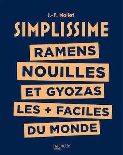 Simplissime : ramens, nouilles et gyozas les + faciles du monde - Jean-François Mallet