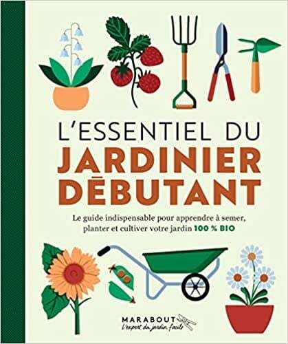 L'essentiel du jardinier débutant