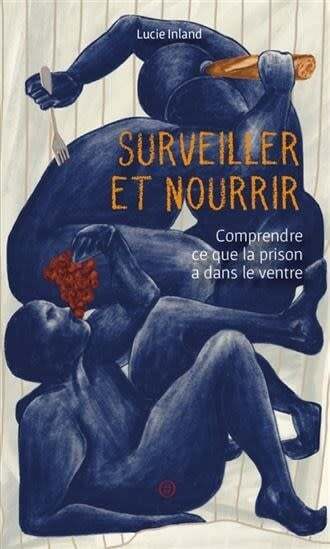 Surveiller et nourrir - Lucie Inland