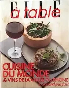 Livre d'occasion - Cuisine du monde & vins de la Vallée du Rhône - Elle à table