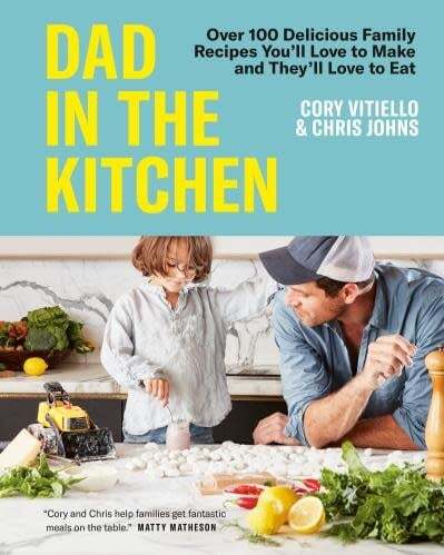 Dad in the Kitchen - Cory Vitiello, Chris Johns