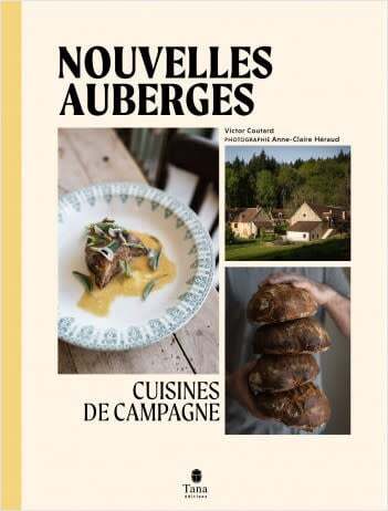 Nouvelles auberges. Cuisine de campagnes - Victor Coutard