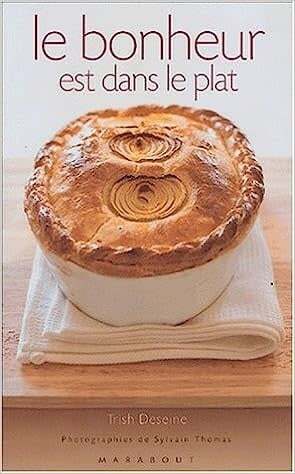 Used book - Happiness is in the dish - Trish Deseine