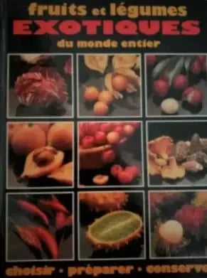 Livre d'occasion - Fruits et légumes exotiques du monde entier - Julia Richardson