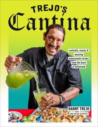 Trejo's Cantina - Danny Trejo, Hugh Garvey