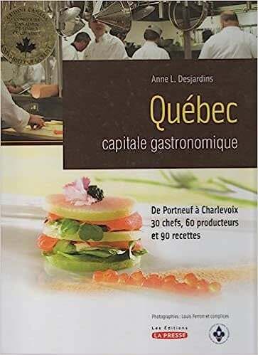 Livre d'occasion - Québec capitale gastronomique - Anne L. Desjardins