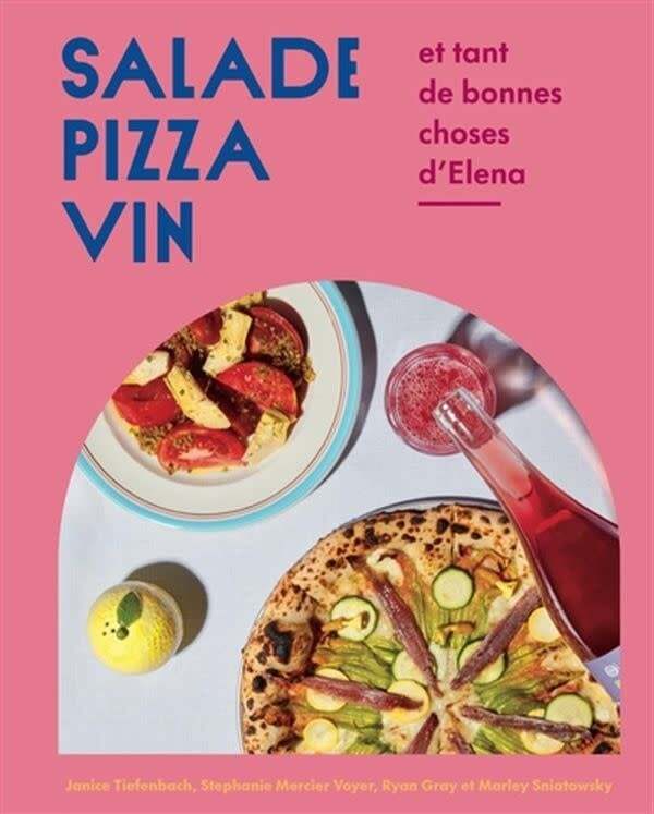 Salade, pizza, vin et tant de bonne choses d'Elena - Janice Tiefenbach, Stephanie Mercier Voyer, Ryan Gray, Marley Sniatowsky