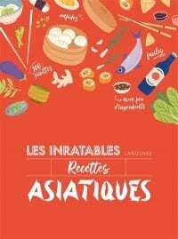 Les inratables recettes asiatiques