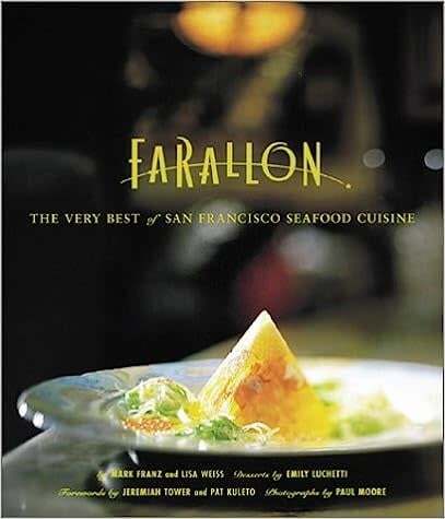 Livre d'occasion - Farallon. The very best of San Francisco Cuisine - Mark Franz, Lisa Weiss, Emily Luchetti