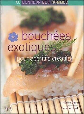 Livre d'occasion - Bouchées exotiques pour apéritifs créatifs - Mariko Ueno