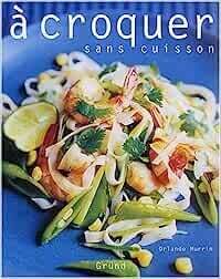 Livre d'occasion - À croquer sans cuisson - Orlando Murrin