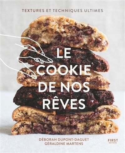 Le cookie de nos rêves - Déborah Dupont-Daguet