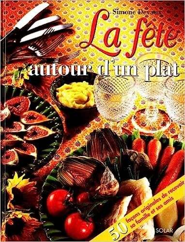 Livre d'occasion - La fête autour d'un plat - Simone Devaux