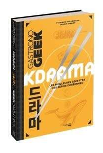 Kdrama : les meilleures recettes des séries coréennes - Thibaud Villanova , Marie Palot