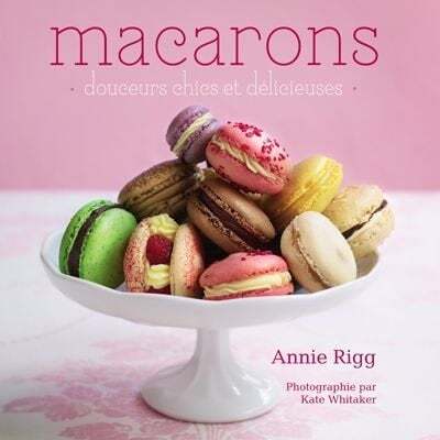 Livre d'occasion - Macarons - Douceurs chics et délicieuses - Annie Rigg