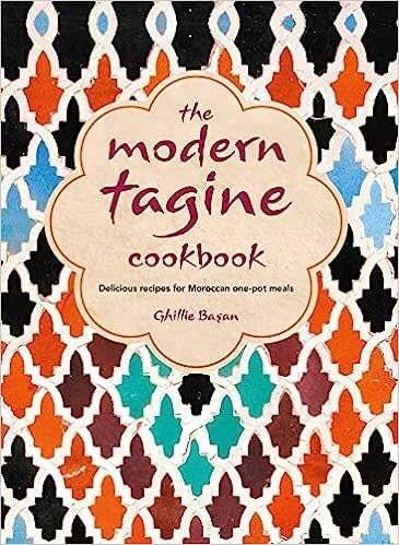The Modern Tagine Cookbook: Delicious recipes for Moroccan one-pot meals - Ghillie Basan