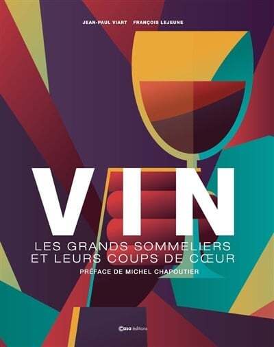 Le vin par les plus grands sommeliers de France - Jean-Paul Viart