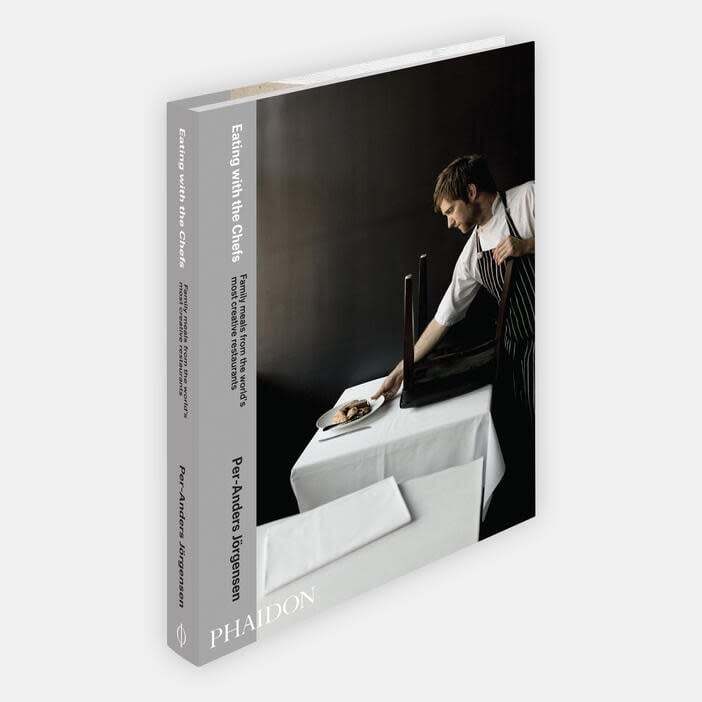 Eating with the Chefs: Family meals from the world's most creative restaurants - Per-Anders Jörgensen