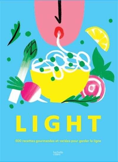 Light : 500 recettes gourmandes et variées pour garder la ligne - Agathe Troussel