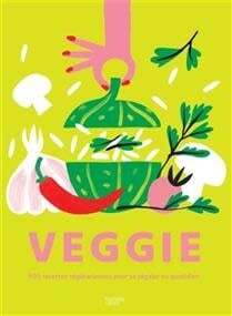 Veggie: 500 vegetarian recipes to enjoy every day 