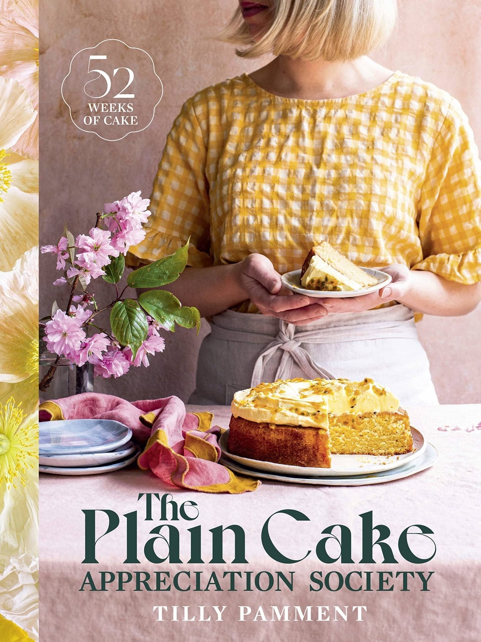The Plain Cake Appreciation Society: 52 weeks of cake - Tilly Pamment