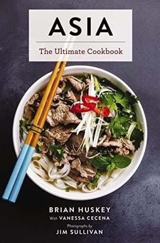 Asia : The Ultimate Cookbook - Brian Huskey, Vanessa Cecena