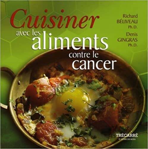 Livre d'occasion - Cuisiner avec les aliments contre le cancer - Richard Béliveau, Denis Gingras