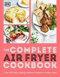 The Complete Air Fryer Cookbook - Collective