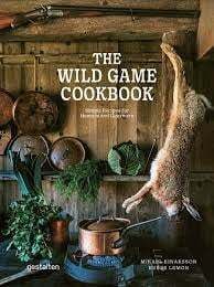 The wild game cookbook - Mikael Einarsson, Hubbe Lemon - Gestalten