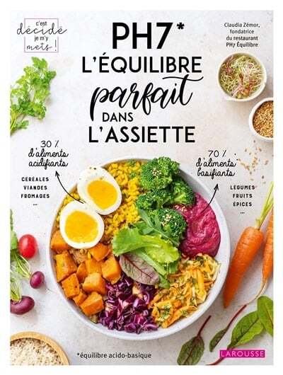 PH7 : l'équilibre parfait dans l'assiette - Claudia Zémor , Fabrice Besse