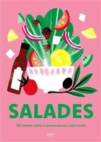 Salades : 500 recettes variées et savoureuses pour toute l'année - Collectif
