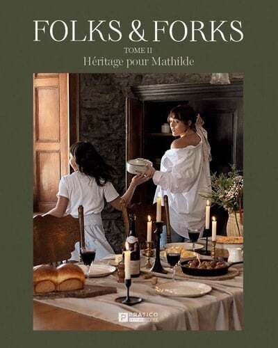 Folks & forks Tome II : Héritage à Mathilde - Frédérike Lachance-Brulotte