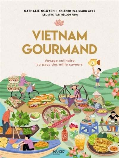 Vietnam gourmand - Nathalie Nguyen