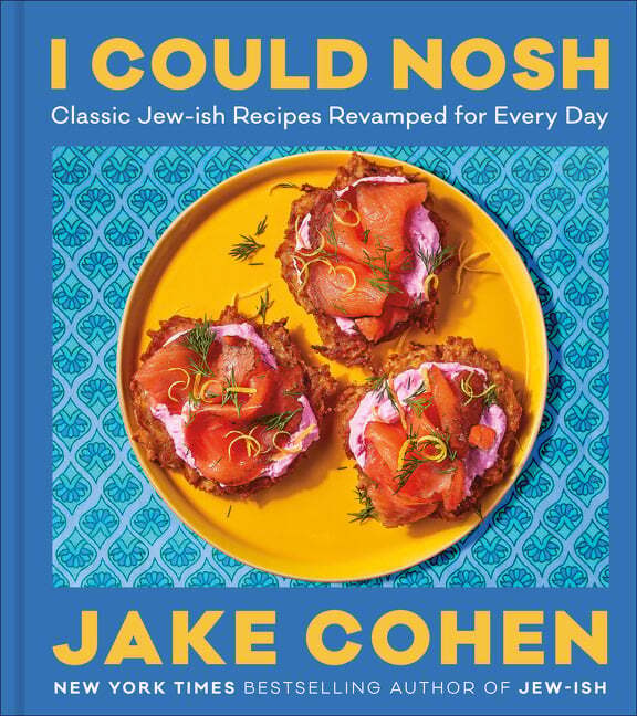 I Could Nosh. Classic Jewish Recipes Revamped for Every Day - Jake Cohen