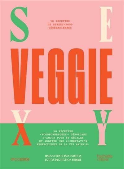Sexy Veggie: 50 Vegetarian Street Food Recipes + 5 Doggy Style Recipes - YocestJane 